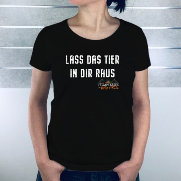 Damen T-Shirt - "LASS DAS TIER IN DIR RAUS"