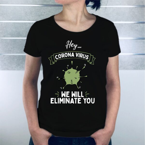 Corona we will eliminate you