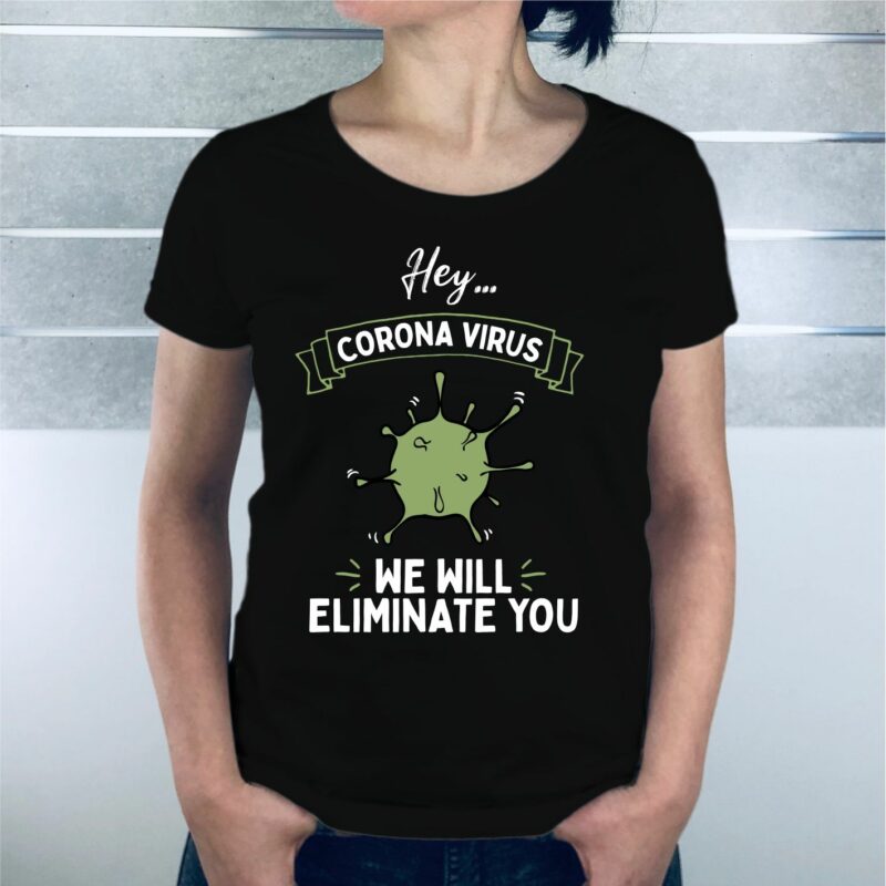Corona we will eliminate you